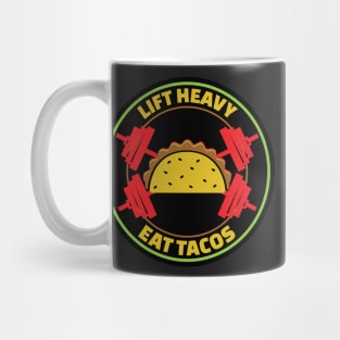 Lift Heavy Eat Tacos Mug